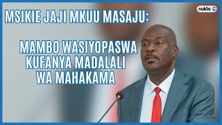 Msikie Jaji Mkuu Masaju : Mambo wasiopaswa kufanya madalali wa Mahakama.