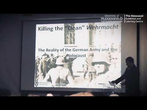 Killing the ‘Clean’ Wehrmacht: The Reality of the German Army and the Holocaust by Dr Waitman Beorn