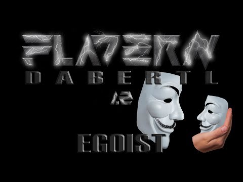 DaBeRtL – Egoist [FLADERN 1.2]