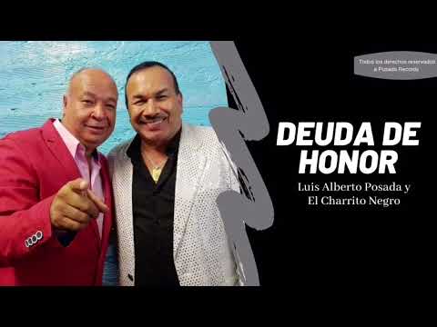 Luis Alberto Posada ft @ElCharritoNegroOficial - Deuda De Honor (Audio Oficial)