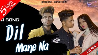 Dil Mane Na official new song l Suhaib l Sahid Saifi ,Kajal Saini l  Ahaan Samy #dilmanena #2021song