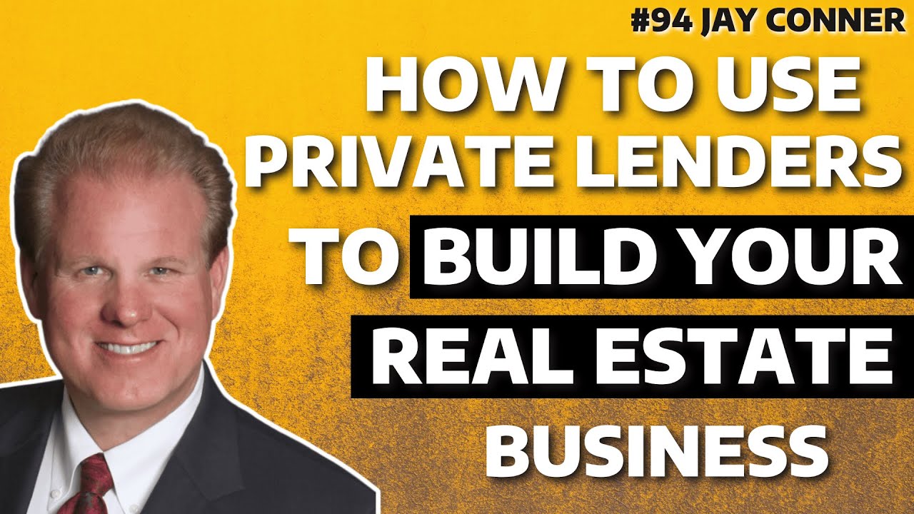 Following Your Purpose: How Jay Conner Discovered the Opportunity of Private Lenders in Real Estate
