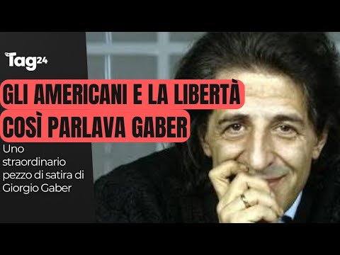 Giorgio Gaber e la satira sugli americani: "Portatori sani di giustizia e libertà"
