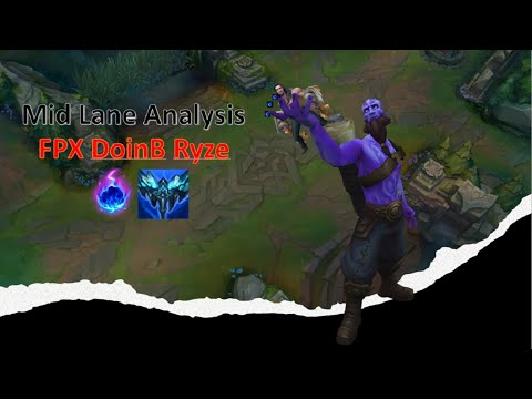 Challenger | FPX DoinB Ryze vs Sylas | Tay's Early Game Analysis