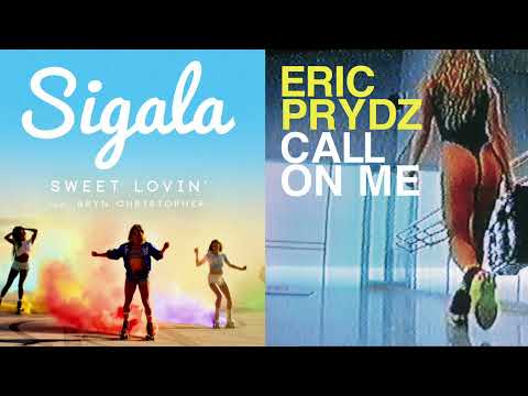 Sweet Lovin' X Call On Me | Sigala Vs Eric Prydz (DJ Kapo Mashup)