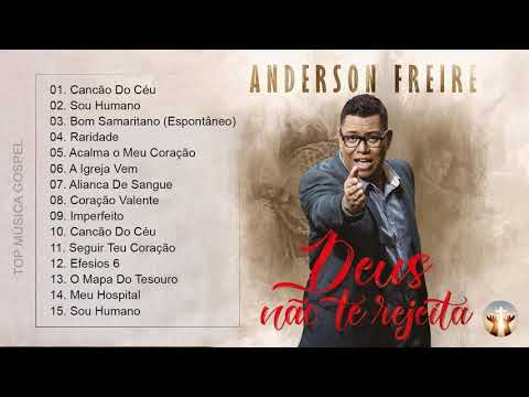Anderson Freire 2021 - MÚSICAS GOSPEL NOVAS Anderson Freire - SÓ AS MELHORES | CD COMPLETO - TMG