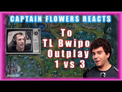 CaptainFlowers Reacts To TL Bwipo Outplay 1 vs 3