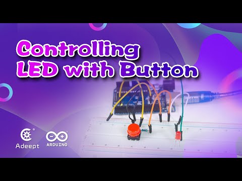 Adeept Arduino Tutorials - Controlling LED with Button