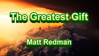 Greatest Gift - Matt Redman (Hillsong London)