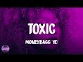 Moneybagg Yo - Toxic (lyrics)