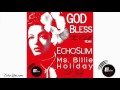 Billie Holiday - God Bless The Child Remix