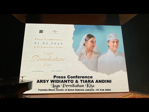 Press Conference Arsy Widianto & Tiara Andini Lagu Pernikahan Kita 01.02.2024