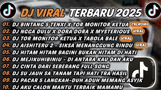 Download lagu DJ TIKTOK TERBARU 2025 - DJ BINTANG 5 TENXI X TOR MONITOR KETUA🎵DJ NGGA NGGA DULU X DORA DORA🎵 mp3
