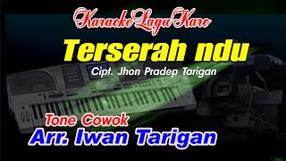 Download lagu Karaoke Lagu Karo Terserah ndu Tone Cowok mp3