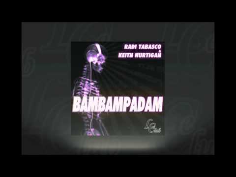 Radi Tabasco & Keith Hurtigan - BamBamPadam (Original Mix) - [Le Club Records]