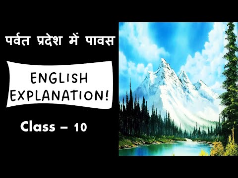 Parvat Pradesh mein Pavas - Class 10 English Explanation