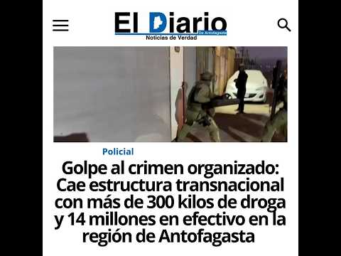 Cae banda con más de 300 kilos de droga y 14 millones en efectivo en la región de Antofagasta