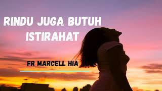 Download lagu RINDU Juga butuh ISTIRAHAT // fr marcell hia // Puisi Senja //Kumpulan Puisi @fr marcell hia mp3