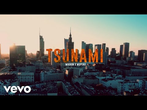 MIKRON - TSUNAMI (Official Music Video) ft. MUPENS