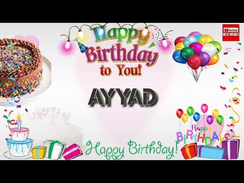 Happy Birthday AYYAD _||_ Birthday Song_||_Best_Wishes_||