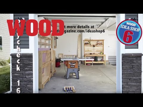 Build A Shop On A Budget: Idea Shop 6 - Paychecks 13-16 - WOOD magazine