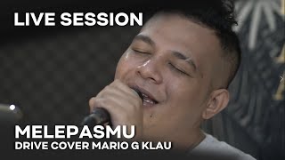 Download lagu DRIVE - Melepasmu [MGK LIVE SESSION] mp3
