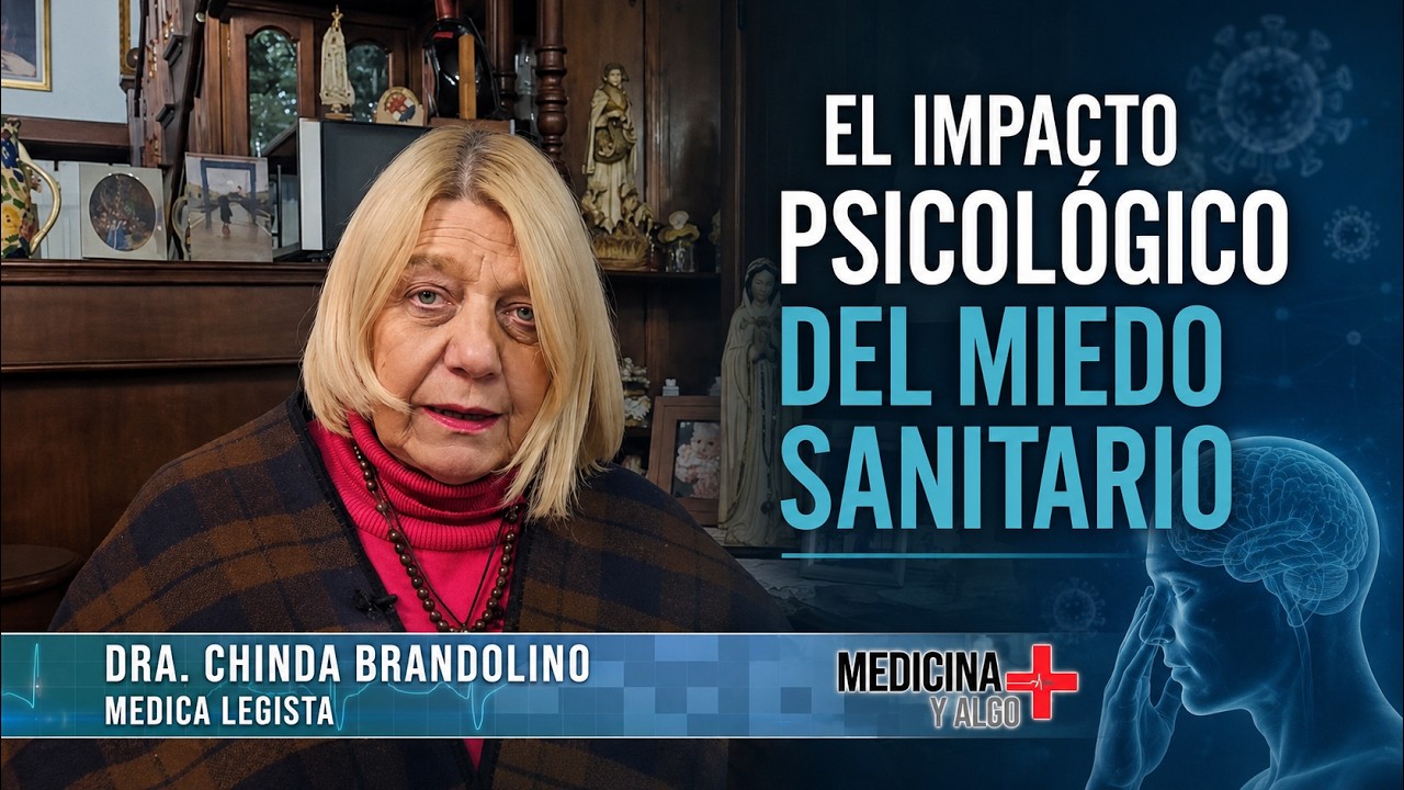 Medicina y algo más Nº5 - El impacto psicológico del miedo sanitario - Dra. Chinda Brandolino
