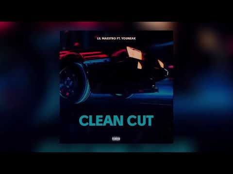 Lil Maestro Feat. YouNeak - Clean Cut (Official Audio)