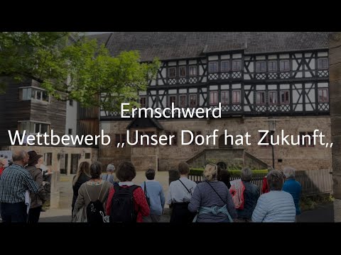Ermschwerd - Wettbewerb ,,Unser Dorf hat Zukunft,, (2022)