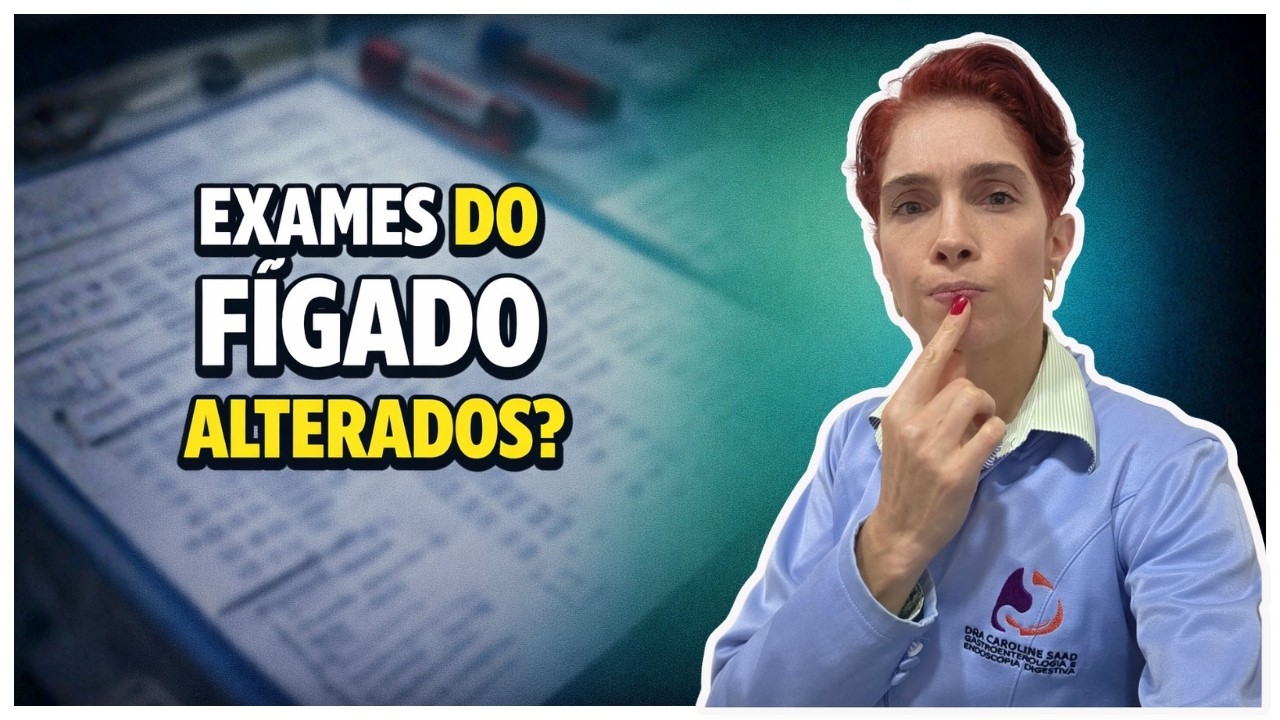 Exames do fígado alterados: o que fazer?