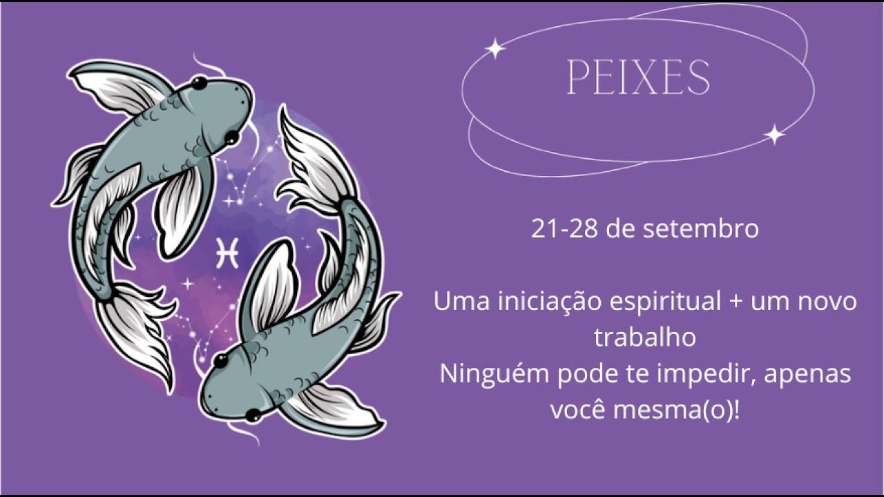 Peixes - Tenha autoridade de seguir seus objetivos. Uma poderosa iniciação espiritual vai acontecer!
