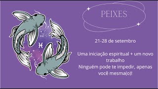 Peixes - Tenha autoridade de seguir seus objetivos. Uma poderosa iniciação espiritual vai acontecer!