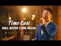 English Christian Song | "Time Lost Will Never Come Again"