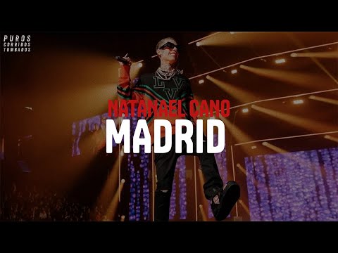 Natanael Cano  - Madrid  (letra)