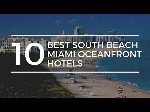 10 Best South Beach Miami Oceanfront Hotels