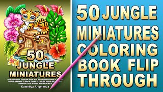 50 JUNGLE MINIATURES - by Kameliya Angelkova - Jungle Coloring Book, Summer Coloring Book