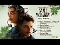 Saali Mohabbat Full Album Divyenndu Radhika Apte Manan B Gaurav D Kumar Atul Anand B