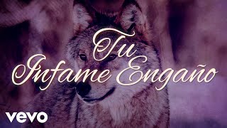 Los Temerarios - Tu Infame Engaño (LETRA)