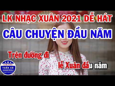 Karaoke Liên Khúc Nhạc Xuân 2021 | Câu Chuyện Đầu Năm | Đón Xuân Này Nhớ Xuân Xưa