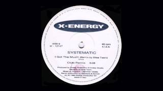 Systematic - I Got The Music (Club Remix)