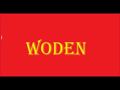 How To Pronounce WODEN