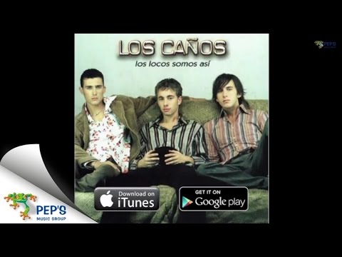 No Me Pidas Que Te Suene - Los Canos