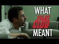 Fight Club What It All Meant