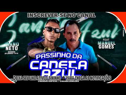 MC MANO NETO FEAT MANOEL GOMES - PASSINHO DA CANETA AZUL - LANÇAMENTO 2019