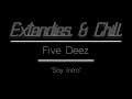 E&C - [-Extended Edit-] - "Say Intro" (Five Deez)