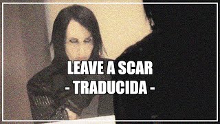 Marilyn Manson - Leave A Scar //TRADUCIDA//