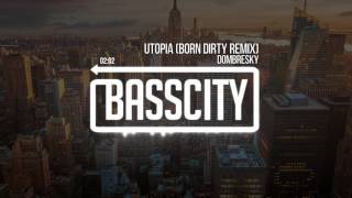 Dombresky - Utopia (Born Dirty Remix)