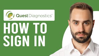How To Sign Into Quest Diagnostics  (Guide To Log In To Your Quest Diagnostics)