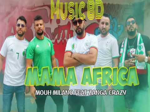 Mouh Milano Ft Zanga Crazy - MaMa Africa #AissamBarkat