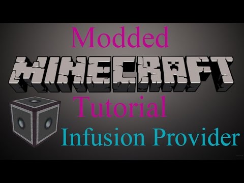 Modded Minecraft Tutorial - Infusion Provider